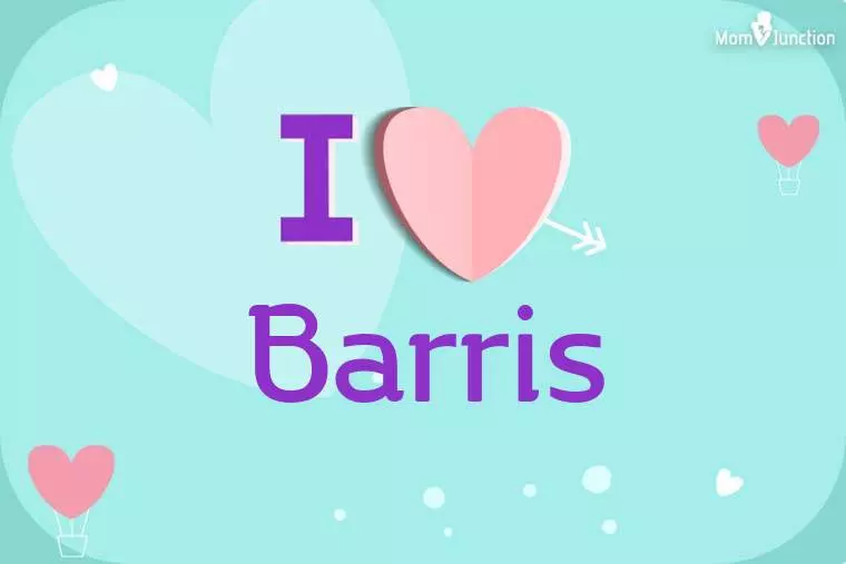 I Love Barris Wallpaper