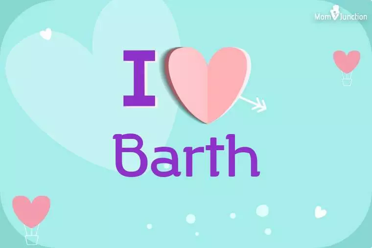 I Love Barth Wallpaper