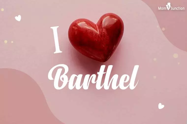 I Love Barthel Wallpaper