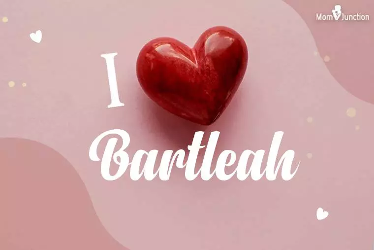 I Love Bartleah Wallpaper