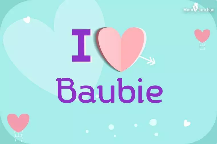 I Love Baubie Wallpaper