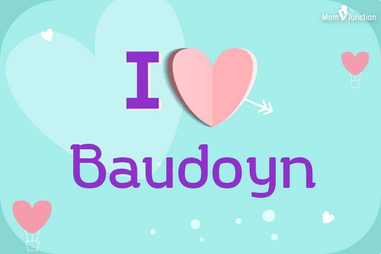 I Love Baudoyn Wallpaper