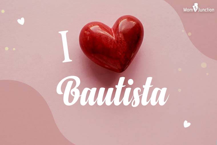 I Love Bautista Wallpaper