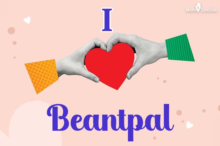 I Love Beantpal Wallpaper
