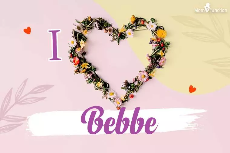 I Love Bebbe Wallpaper