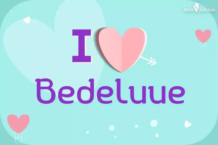 I Love Bedeluue Wallpaper