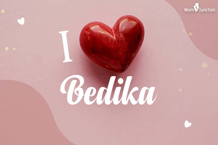 I Love Bedika Wallpaper