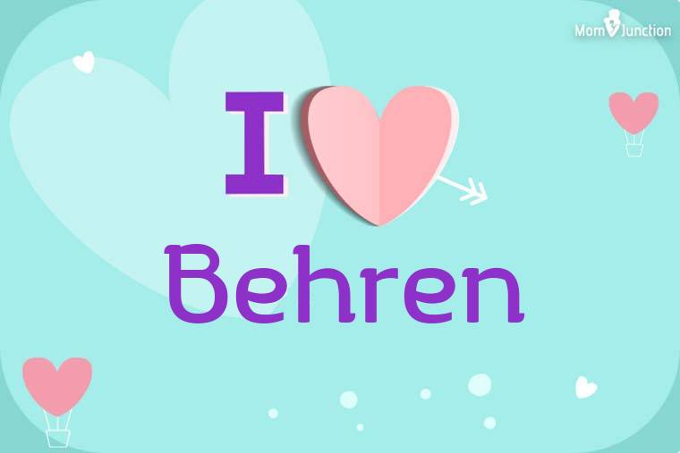 I Love Behren Wallpaper