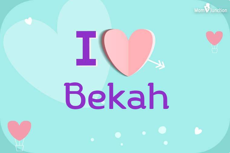I Love Bekah Wallpaper
