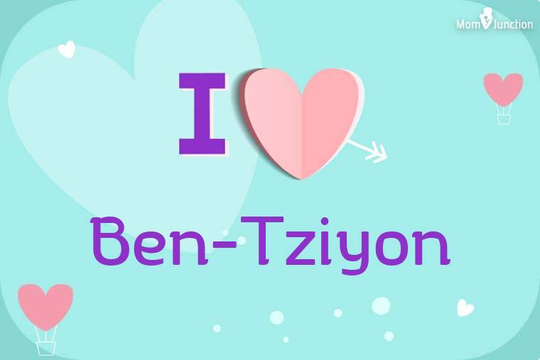 I Love Ben-tziyon Wallpaper