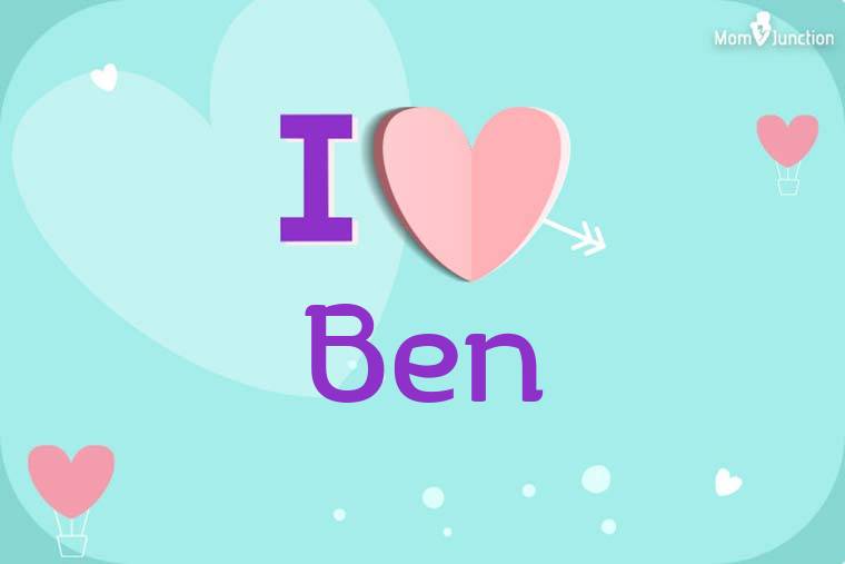 I Love Ben Wallpaper