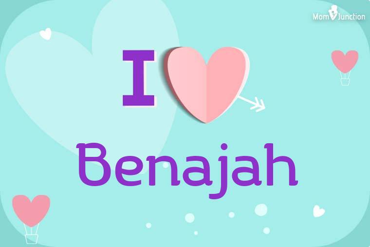 I Love Benajah Wallpaper