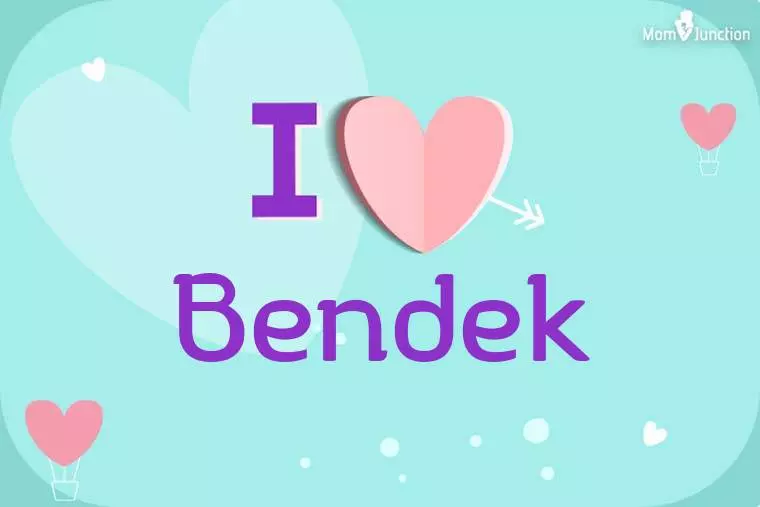 I Love Bendek Wallpaper