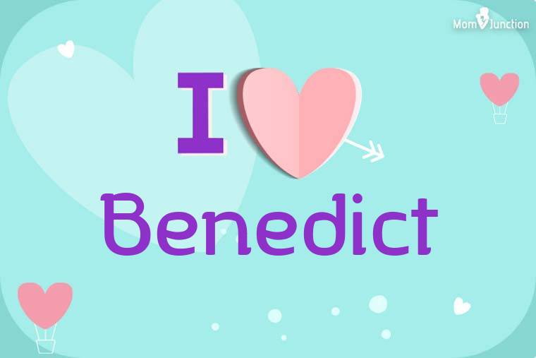 I Love Benedict Wallpaper