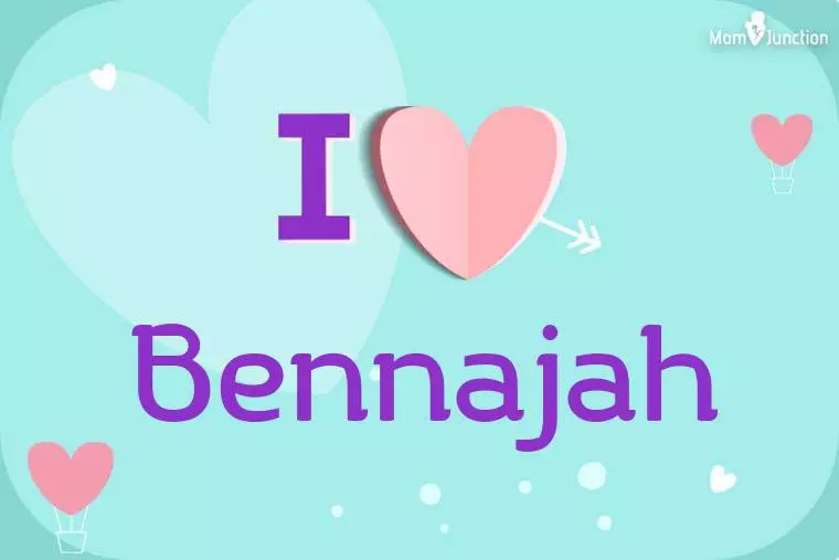 I Love Bennajah Wallpaper