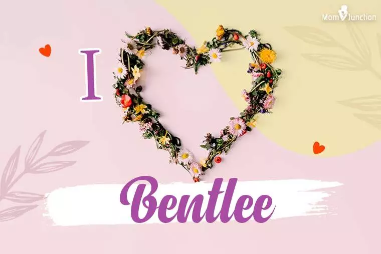 I Love Bentlee Wallpaper