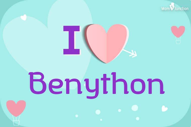 I Love Benython Wallpaper