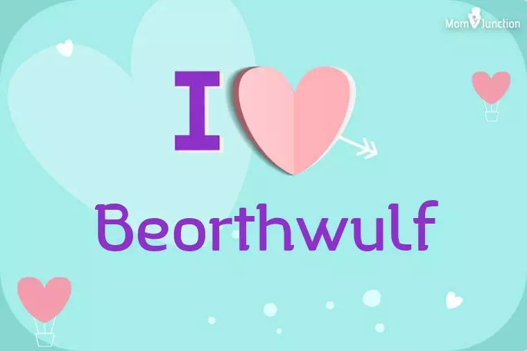 I Love Beorthwulf Wallpaper