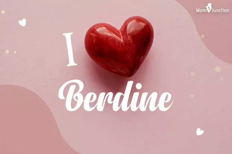 I Love Berdine Wallpaper