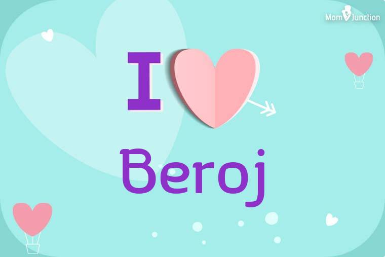 I Love Beroj Wallpaper