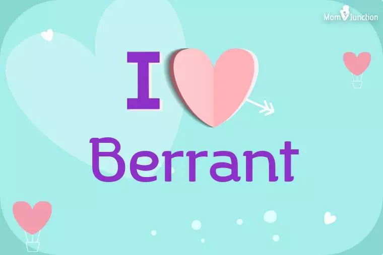 I Love Berrant Wallpaper