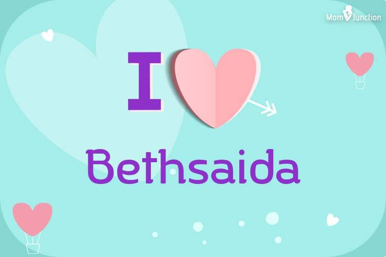 I Love Bethsaida Wallpaper