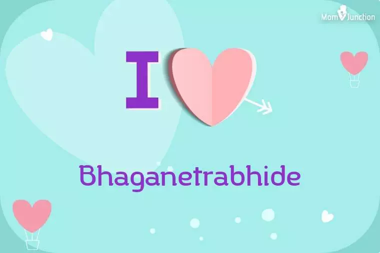 I Love Bhaganetrabhide Wallpaper