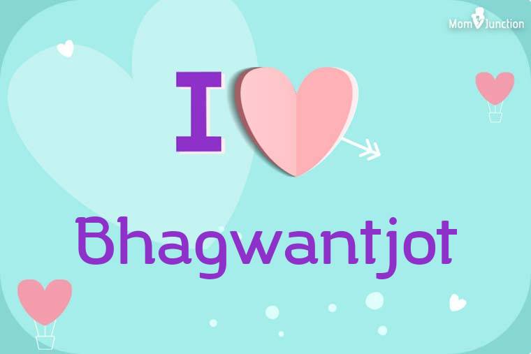 I Love Bhagwantjot Wallpaper
