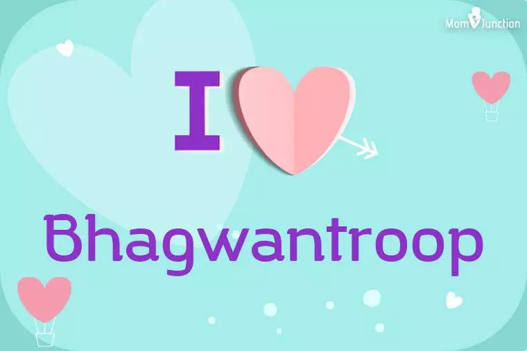 I Love Bhagwantroop Wallpaper