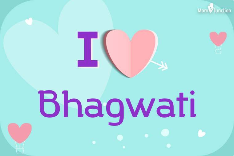 I Love Bhagwati Wallpaper