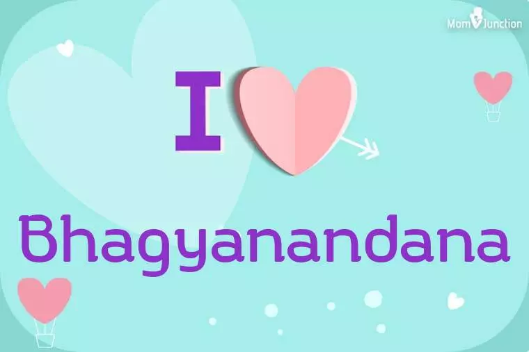 I Love Bhagyanandana Wallpaper