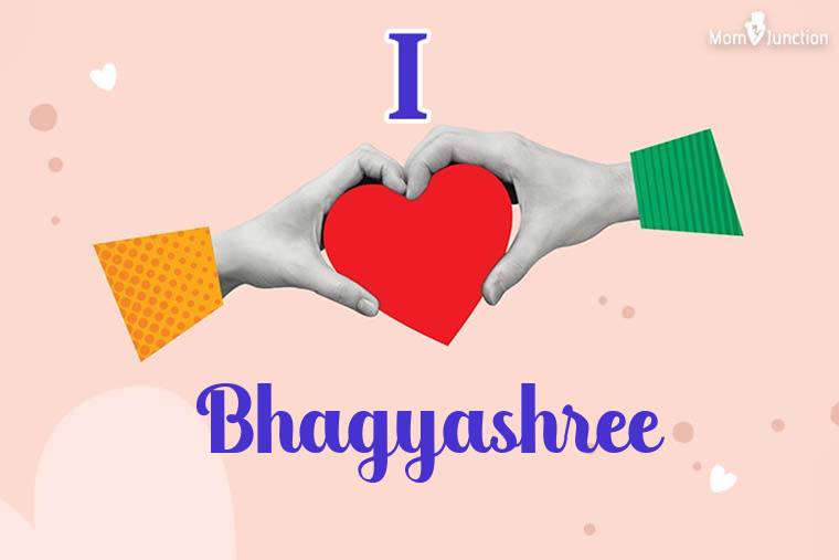 I Love Bhagyashree Wallpaper