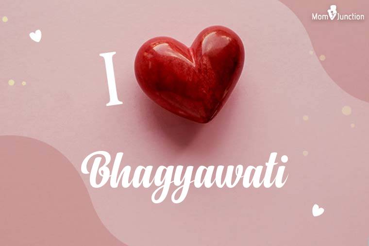 I Love Bhagyawati Wallpaper