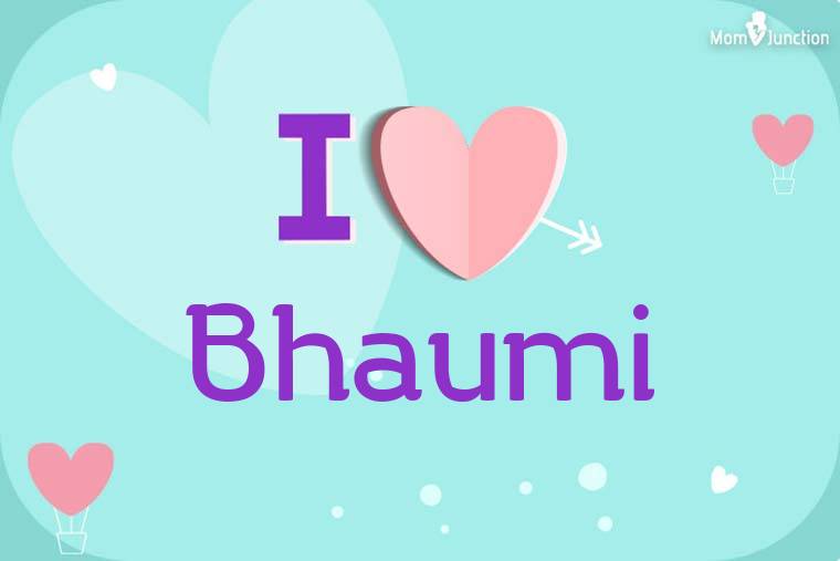 I Love Bhaumi Wallpaper