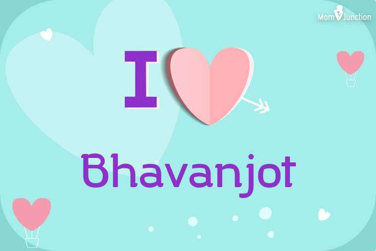 I Love Bhavanjot Wallpaper