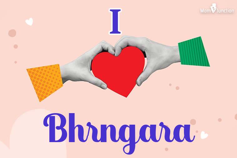 I Love Bhrngara Wallpaper