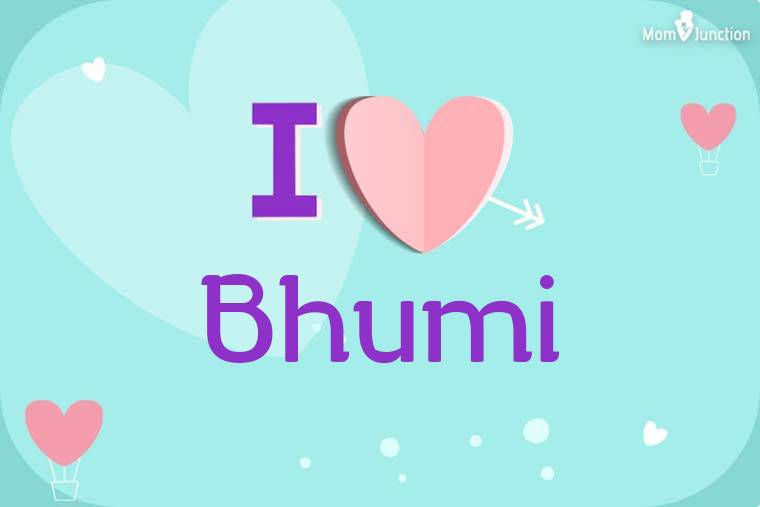 I Love Bhumi Wallpaper