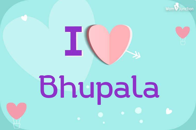 I Love Bhupala Wallpaper
