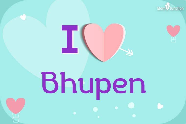 I Love Bhupen Wallpaper