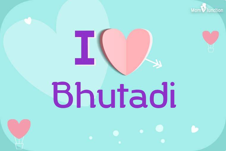 I Love Bhutadi Wallpaper