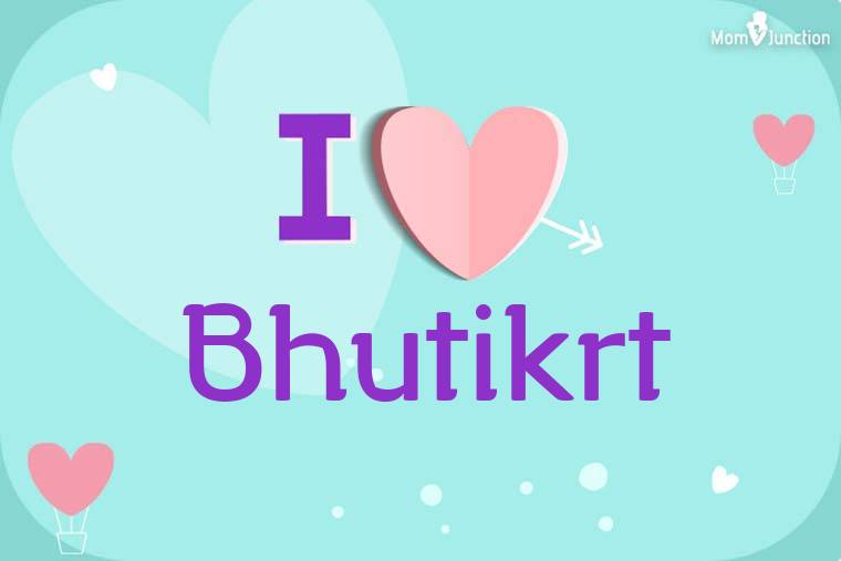 I Love Bhutikrt Wallpaper
