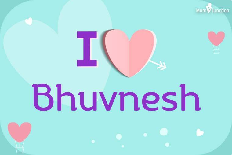 I Love Bhuvnesh Wallpaper