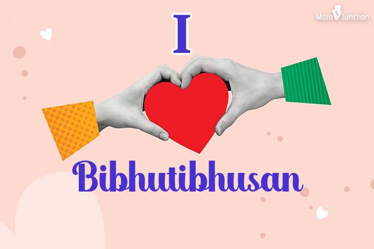 I Love Bibhutibhusan Wallpaper