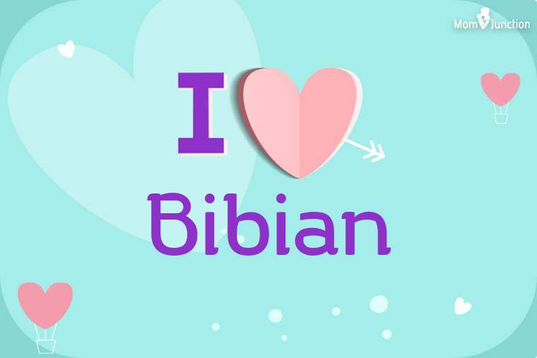 I Love Bibian Wallpaper