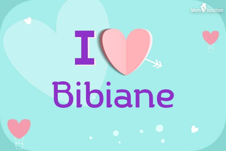 I Love Bibiane Wallpaper