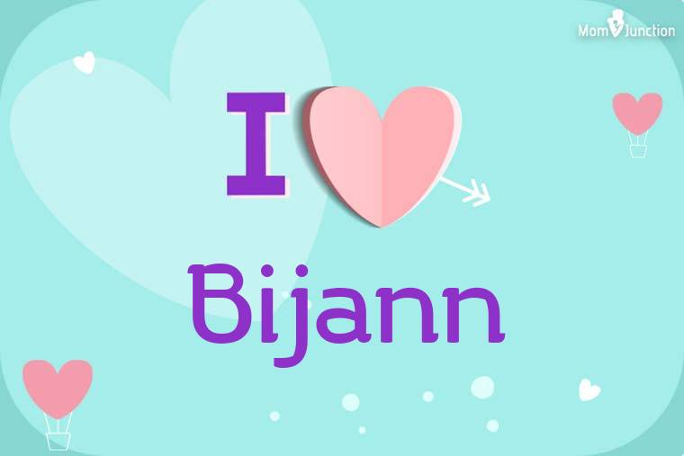 I Love Bijann Wallpaper