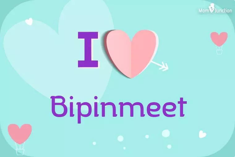 I Love Bipinmeet Wallpaper