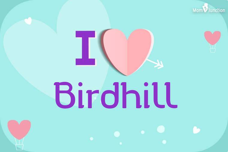 I Love Birdhill Wallpaper