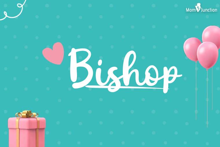 Bishop Birthday Wallpaper