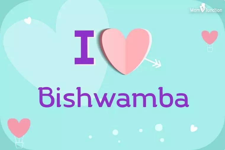 I Love Bishwamba Wallpaper